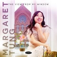 Margaret Tung - The View From My Window