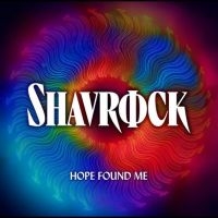 Shavrock - Hope Found Me