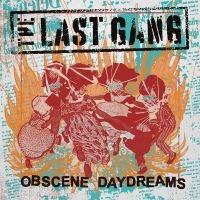 Last Gang The - Obscene Daydreams (Orange Vinyl Lp)
