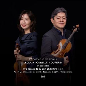 Eun-Shik Kim & Ryo Terakado - L’Apothéose De Corelli - Triosonatas