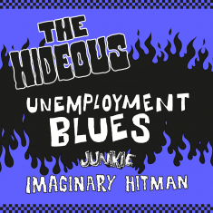The Hideous - Unemployment Blues (7