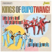 Ken Levy And The Phantoms / The Jum - Kings Of Eurotwang!