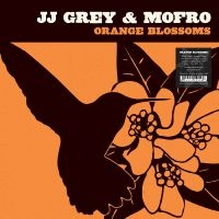 Grey Jj & Mofro - Orange Blossoms (Sunburst Splash Vi