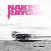 Naked Raygun - Jettison (Remastered Ltd Grape Crus
