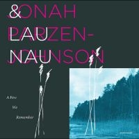 Jonah Parzen-Johnson & Lau Nau - A Few We Remember