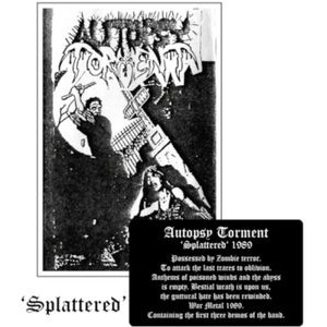 Autopsy Torment - Splattered Demo 1989 + Extras