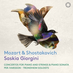 Saskia Giorgini Per Ivarsson Tron - Mozart & Shostakovich: Concertos Fo