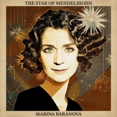 Marina Baranova - The Star Of Mendelssohn