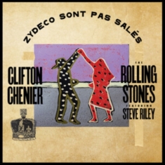 Clifton Chenier/The Rolling Stones - Zydeco Sont Pas Sale