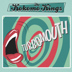 The Kokomo Kings - Turbomouth (Black Vinyl LP)