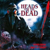 Heads For The Dead - Never Ending Nights Of Terror (Viny