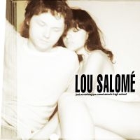 Lou Salome - Just Something You Cared About In H
