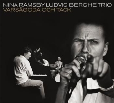 Ramsby Nina & Ludvig Berghe Trio - Varsågoda Och Tack