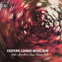 Mascelli Ruth & Mary Hanson Scott - Esoteric Lounge Music Now