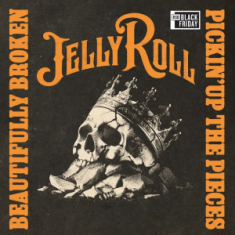 Jelly Roll - Beautifully Broken (Pickin' Up The Pieces / Rsd Black Friday Vinyl) Rsd Bf