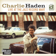 Charlie Haden - Live At The Jazz Record Mart  Rsd Bf