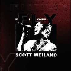 Scott Weiland - If I Could Fly/Barbarella