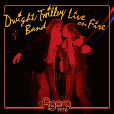 Dwight Twilley Band - Live On Fire At The Agora 1976