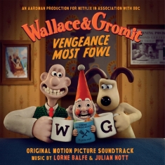 Lorne Balfe & Julian Nott - Wallace & Gromit: Vengeance Most Fowl