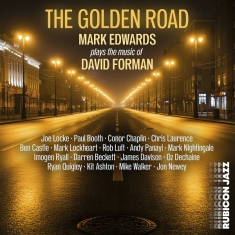 Mark Edwards - The Golden Road - Mark Edwards Plays The Music Of David Forman