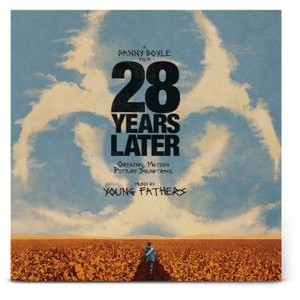 Young Fathers - 28 Years Later (Original Motion Picture Soundtrack)