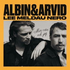 Albin Lee Meldau & Arvid Nero - Min Vän Och Jag (CD)