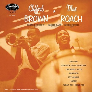 Clifford Brown and Max Roach - Clifford Brown & Max Roach