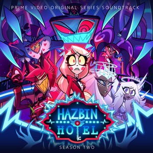 Hazbin Hotel - Hazbin Hotel: Season Two (Orig