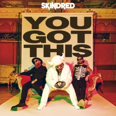 Skindred - You Got This (Digipack)