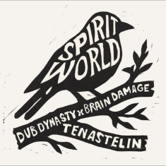 Dub Dynasty Brain Damage Tenastel - Spirit World
