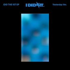 Idid - The 1St Ep [I Did It.] ?Yesterday?