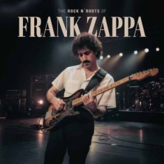 Zappa Frank - Rock N' Roots Of (Clear Vinyl Lp)