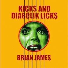 Brian James - Kicks?And Diabolik Licks