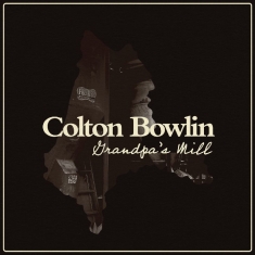 Bowlin Colton - Grandpa's Mill
