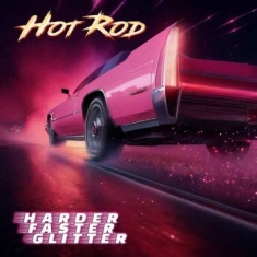 Hot Rod - Harder Faster Glitter