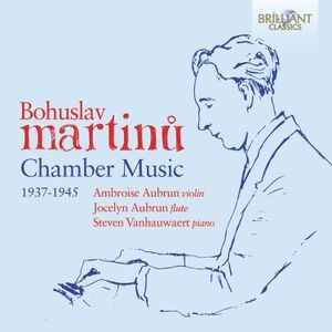Bohuslav Martinů - Chamber Works (1937-1945)