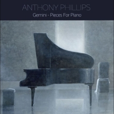 Anthony Phillips - Gemini - Pieces For Piano - 2Cd Edi