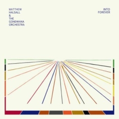 Matthew Halsall & The Gondwana Orch - Into Forever