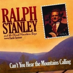 Stanley Ralph & Clinch Mountain B - Can't You Hear The Mountains Callin