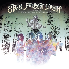 Stalk-Forrest Group - St. Cecelia: The Elektra Recordings