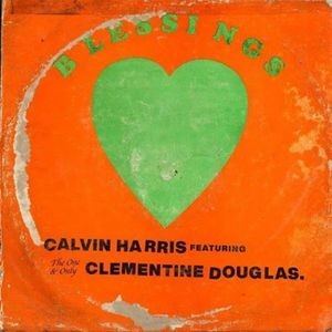 Calvin Harris Clementine Douglas - Blessings