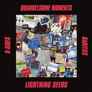 Lightning Seeds - Quarrelsome Moments: B-Sides And Rarities