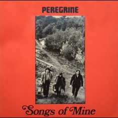 Peregrine - Songs Of Mine