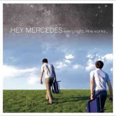Hey Mercedes - Everynight Fire Works