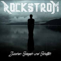 Rockstrom - Zwischen Spiegeln Und Schatten