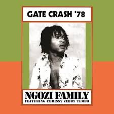 Ngozi Family  - Gate Crash '78 (Rsd)