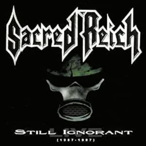 Sacred Reich - Still Ignorant - 1987-1997 Live
