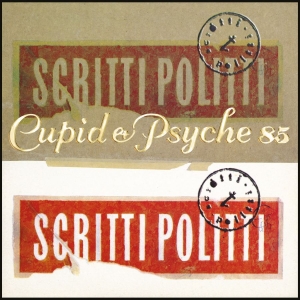 Scritti Politti - Cupid & Psyche 85 (2Lp Anniversary