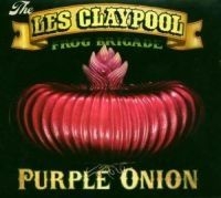 Claypool Les & Frog Brigade - Purple Onion i gruppen CD / Pop-Rock hos Bengans Skivbutik AB (565910)
