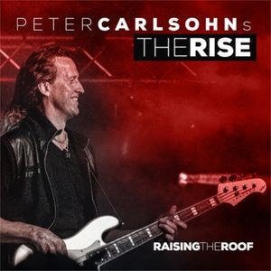 Carlsohns Peter Rise The - Raising The Roof (Vinyl Lp)